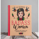 Be Inspired Badass Women