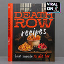 Death Row Recipes